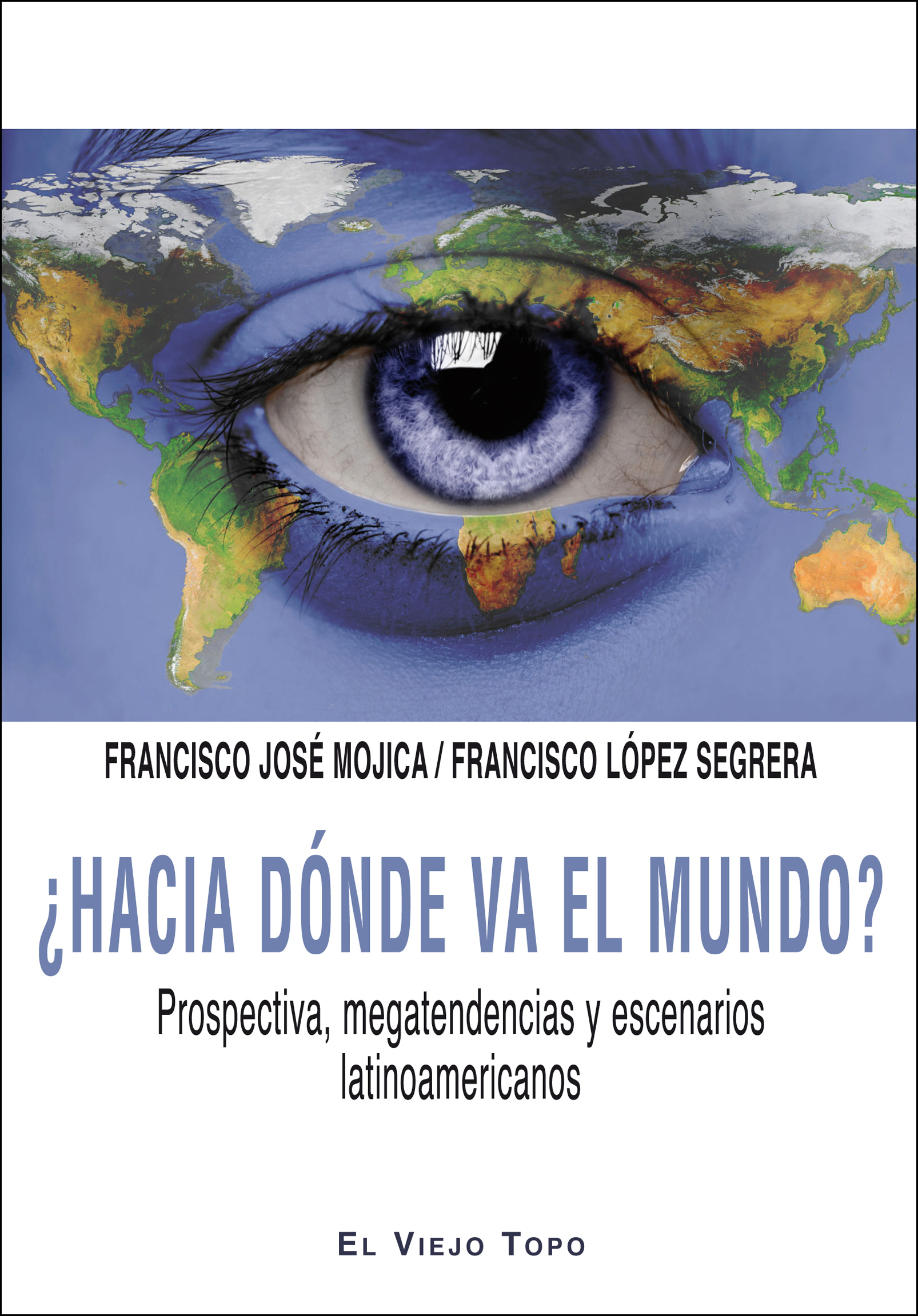 ¿Hacia dónde va el Mundo?