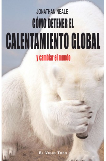 como-detener-el-calentamiento-global-y-cambiar-el-mundo